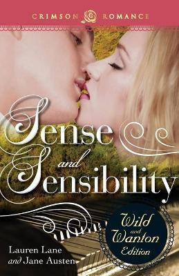 Sense and Sensibility: The Wild and Wanton Edition(English, Paperback, Lane Lauren)