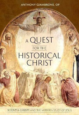 A Quest for the Historical Christ(English, Paperback, Giambrone Anthony OP)