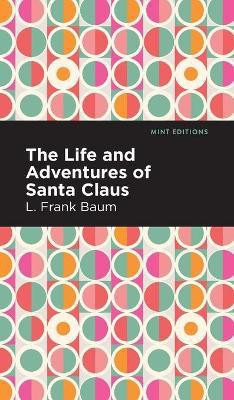 The Life and Adventures of Santa Claus(English, Hardcover, Baum L. Frank)