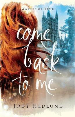 Come Back to Me(English, Paperback, Hedlund Jody)