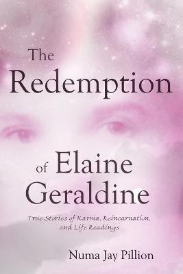 The Redemption of Elaine Geraldine(English, Paperback, Pillion Numa Jay)