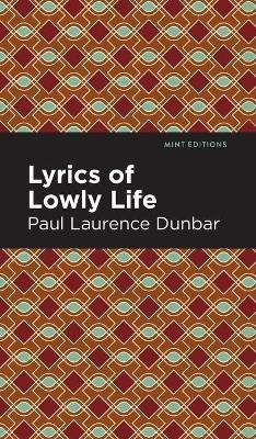 Lyrics of a Lowly Life(English, Hardcover, Dunbar Paul Laurence)