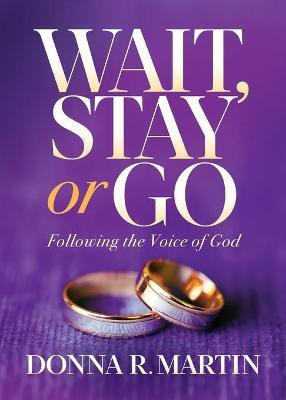 Wait, Stay or Go(English, Paperback, Martin Donna R)