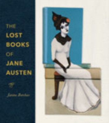 The Lost Books of Jane Austen(English, Hardcover, Barchas Janine)