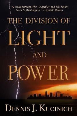 The Division of Light and Power(English, Paperback, Kucinich Dennis)