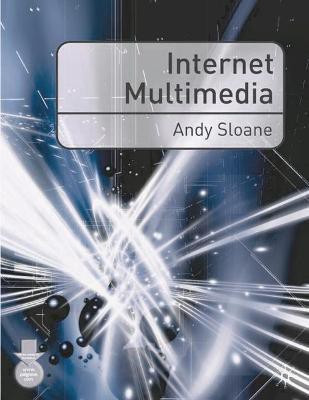 Internet Multimedia(English, Paperback, Sloane Andy)
