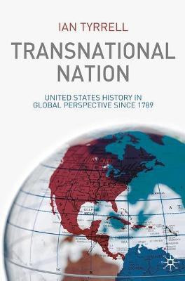 Transnational Nation(English, Paperback, Tyrrell Ian)