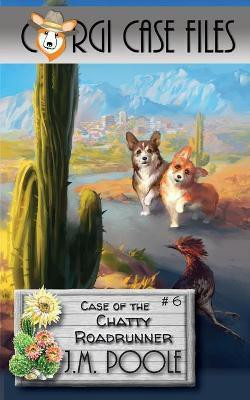 Case of the Chatty Roadrunner(English, Paperback, Poole Jeffrey M)