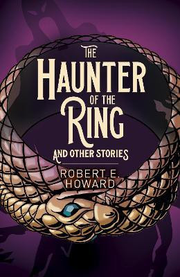 The Haunter of the Ring and Other Stories(English, Paperback, Howard Robert E.)