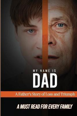 My Name is Dad(English, Paperback, Frank James)
