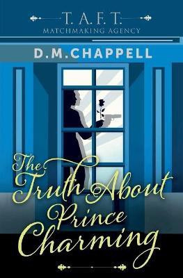 The Truth About Prince Charming(English, Paperback, Chappell D M)