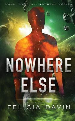 Nowhere Else(English, Paperback, Davin Felicia)