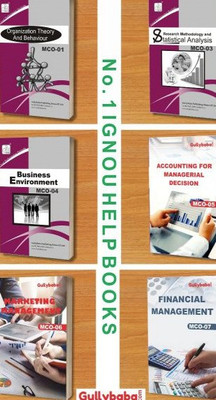 MCO-01 : Organization Theory And Behaviour MCO-03 Research Methodology And Statistical Analysis MCO-04 Business Environment MCO-05 Accounting For Managerial Decisions Analysis MCO-06 Marketing Management MCO-07 Financial Management(Paperback, GPH Panel of Experts) MCO-01 : Organization Theory And Behaviour MCO-03 Research Methodology And Statistical Analysis MCO-04 Business Environment MCO-05 Accounting For Managerial Decisions Analysis MCO-06 Marketing Management MCO-07 Financial Management(Paperback, GPH Panel of Experts)