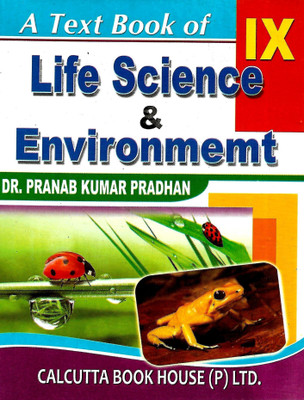 Life Science & Enviroment Class 9 Calcutta Book House(Paperback, DR. PRANAB KUMAR PRADHAN)
