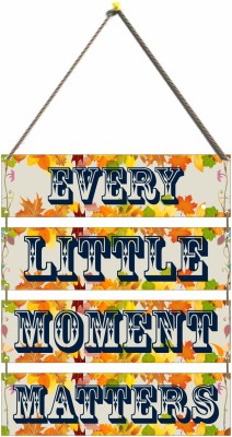 CVANU Beautiful Designer Wooden Wall Hanging Board Every Little Moment Matters Sign Board, Home Décor Items (Cream Color, 11inch x 16.5inch)(41.91 X 27.94, Multicolor)