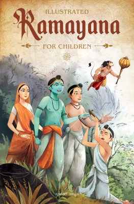 Illustrated Ramayana for Children  - By Miss & Chief(English, Paperback, Vilas Shubha)