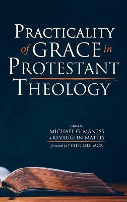 Practicality of Grace in Protestant Theology(English, Hardcover, unknown)