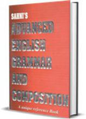 Advanced English Grammar And Composition Unique Reference Book Pepar Back(Pepar Back, Alok Ranjan Pandey M.A Phil, Deepak Pandey M.A)