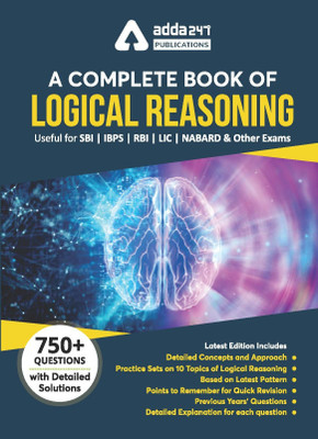 A Complete Book Of Logical Reasoning For SBI | IBPS | RBI | LIC | NABARD And Other Exams(Paperback, Adda247 Publications)