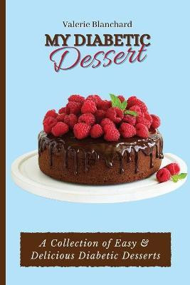 My Diabetic Dessert(English, Paperback, Blanchard Valerie)