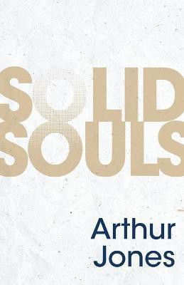 Solid Souls(English, Paperback, Jones Arthur)