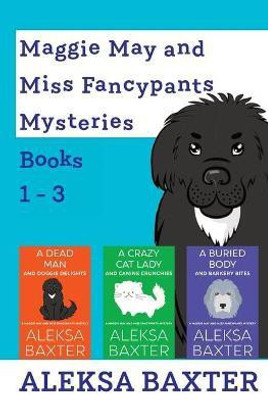 Maggie May and Miss Fancypants Mysteries Books 1 - 3(English, Paperback, Baxter Aleksa)
