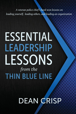 Essential Leadership Lessons from the Thin Blue Line(English, Paperback, Crisp Dean)