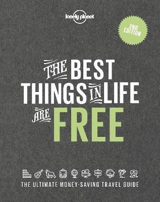 Lonely Planet The Best Things in Life are Free(English, Hardcover, Lonely Planet)