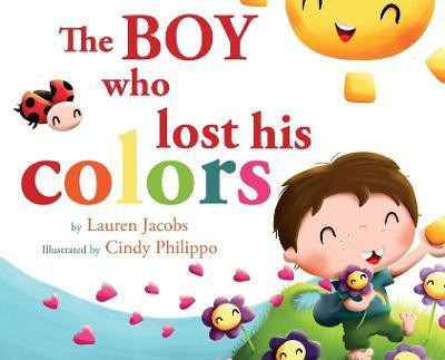 The Boy who lost his colors(English, Hardcover, Jacobs Lauren)