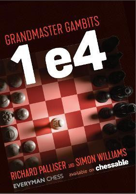 Grandmaster Gambits: 1 e4(English, Paperback, Palliser Richard)