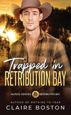 Trapped in Retribution Bay(English, Paperback, Boston Claire)