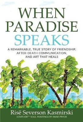 When Paradise Speaks(English, Paperback, Severson Kasmirski Rise)