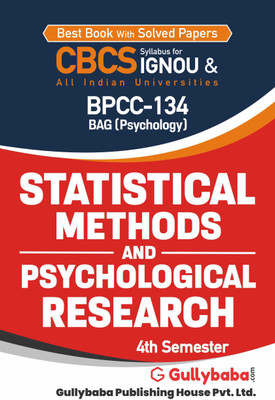 Gullybaba IGNOU 4th Semester CBCS BAG, BA Honours & BSCG (Latest Edition) BPCC-134 Statistical Methods and Psychological Research in English IGNOU Help Book with Solved Sample Papers (Paperback, Gullybaba.com Panel)(Paperback, Gullybaba.com Panel)