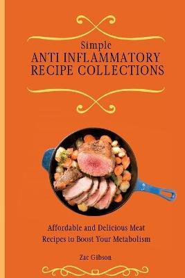 Simple Anti Inflammatory Recipe Collections(English, Paperback, Gibson Zac)