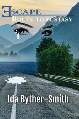 Escape Route to Ecstasy(English, Paperback, Byther-Smith Ida W)