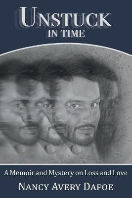 Unstuck in Time(English, Paperback, Dafoe Nancy Avery)
