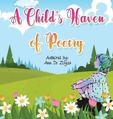 A Child's Haven of Poetry(English, Hardcover, de Zoysa Ann)