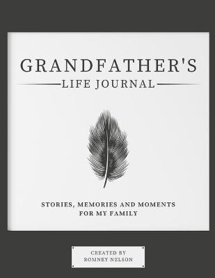 Grandfather's Life Journal(English, Paperback, Nelson Romney)