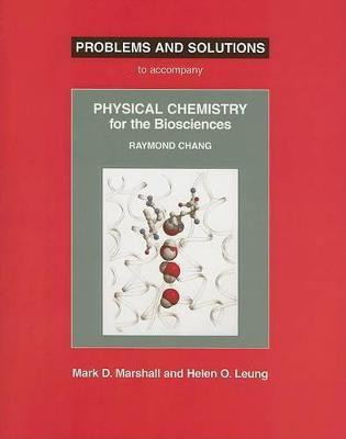 Problems and Solutions to Accompany Chang's Physical Chemistry for the Biosciences(English, Paperback, Marshall Mark)