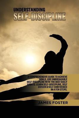 Understanding Self- Discipline(English, Paperback, Foster James)