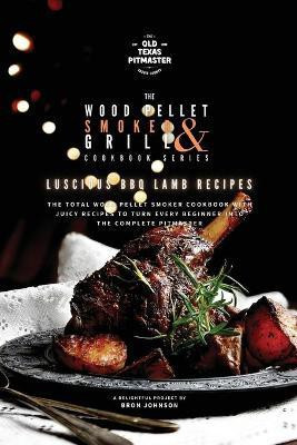 The Wood Pellet Smoker and Grill Cookbook(English, Paperback, Johnson Bron)
