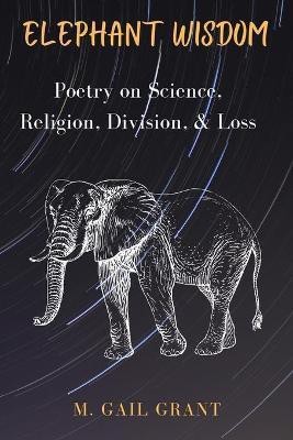 Elephant Wisdom(English, Paperback, Grant M Gail)