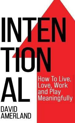 Intentional(English, Hardcover, Amerland David)