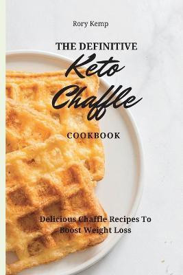 The Definitive KETO Chaffle Cookbook(English, Paperback, Kemp Rory)