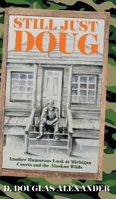 Still Just Doug(English, Hardcover, Alexander D Douglas)