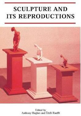 Sculpture and Its Reproductions(English, Paperback, unknown)