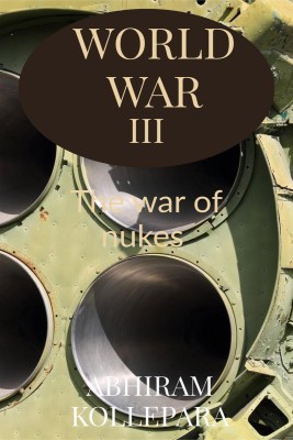 World War III(English, Paperback, Abhiram. Kollepara)