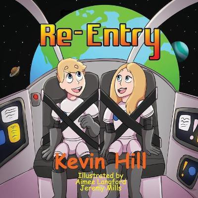 Re-Entry(English, Paperback, Hill Kevin)