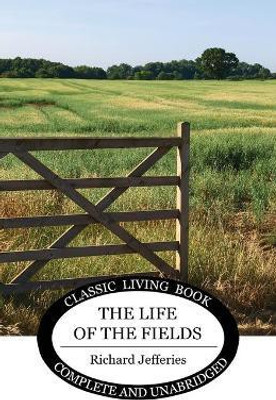 The Life of the Fields(English, Paperback, Jefferies Richard)