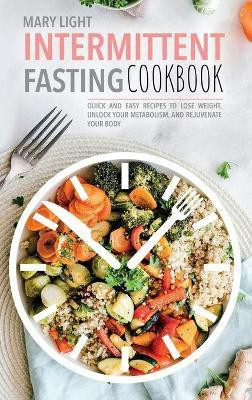 Intermittent Fasting Cookbook(English, Hardcover, Light Mary)